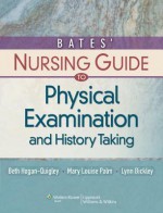 Hogan-Quigley Bates' Nursing Guide to Physical Examination, Prepu, Manual, and Lippincott's Docucare Package - Beth Hogan-Quigley