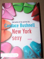 New York Sexy (Dall'autrice di Sex and the City, 9788838499937) - Candace Bushnell, Valentina Daniele