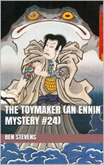 The Toymaker (An Ennin Mystery #24) - Ben Stevens