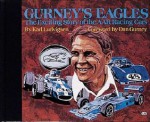 Gurney's Eagles: The Fascinating Story of the AAR Racing Cars - Karl Ludvigsen, Dan Gurney