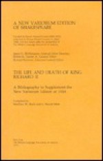 Life and Death of King Richard II (Bibliographies to Supplement the New Variorum Editions of Shakespeare) - Matthew W. Black