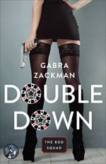 Double Down (The Bod Squad Series Book 3) - Gabra Zackman