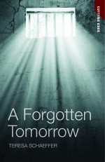 A Forgotten Tomorrow - Teresa Schaeffer