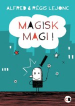 Magisk magi! - Régis Lejonc, Alfred