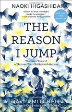 The Reason I Jump: The Inner Voice of a Thirteen-Year-Old Boy with Autism - Naoki Higashida, KA Yoshida, David Mitchell