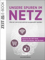 Unsere Spuren im Netz (German Edition) - DIE ZEIT