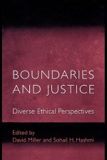 Boundaries and Justice: Diverse Ethical Perspectives - David Miller