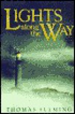 Lights Along the Way: Great Stories of American Faith - Thomas J. Fleming, Rick Snizik