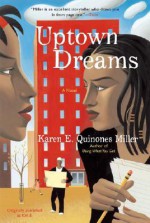 Uptown Dreams - Karen E. Quinones Miller