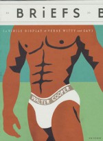 Briefs: A Virile Display of Verse Witty & Gay - Walter Cooper