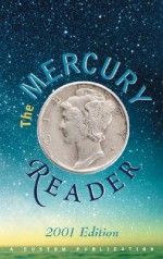 The Mercury Reader, 2002 Edition (From Pearson Custom Publishing) - Kathleen Shine Cain, Stephen Ruffus, Janice Neuleib