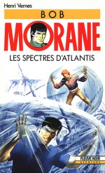 Les spectres d'Atlantis - Henri Vernes, Coria