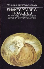 Shakespeare's Tragedies: An Anthology Of Modern Criticism - Laurence Lerner