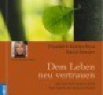 Dem Leben neu vertrauen - Elisabeth Kübler-Ross, David Kessler, Hannelore Hoger