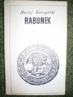 Rabunek - Maciej Kuczyński