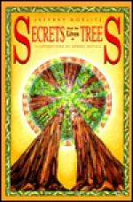 Secrets from the Lives of Trees - Jeffrey Goelitz, Sandy Royall