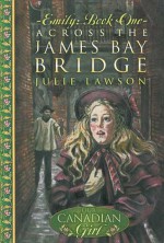 Across the James Bay Bridge - Julie Lawson