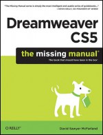 Dreamweaver CS5: The Missing Manual - David Sawyer McFarland