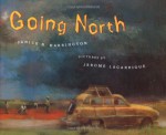 Going North - Janice N. Harrington, Jerome Lagarrigue