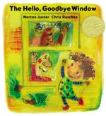 The Hello, Goodbye Window - Norton Juster, Chris Raschka