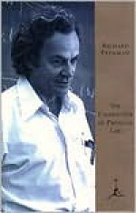 The Character of Physical Law - Richard P. Feynman, James Gleick