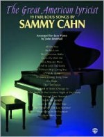 The Great American Lyricist: 19 Fabulous Songs by Sammy Cahn (The Great American Lyricist) - Sammy Cahn, John Brimhall