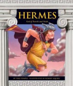 Hermes: God of Travels and Trade - Teri Temple, Robert Squier