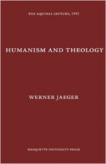 Humanism and Theology - Werner Wilhelm Jaeger