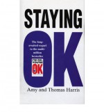 Staying Ok - Amy Bjork Harris, Thomas A. Harris