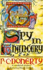 Spy in Chancery - Paul Doherty