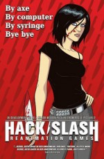 Hack/Slash Volume 5: Reanimation Games - Tim Seeley, Emily Stone