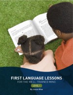 First Language Lessons for the Well-Trained Mind: Level 1 - Jessie Wise