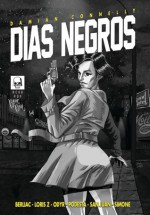 Días Negros - Damián Connelly, Berliac, Loris Z, Odyr Bernardi, Renzo Podestá, Matías San Juan, Diego Simone