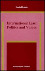 Developments in International Law Vol 18: Politics and Values - Louis Henkin