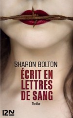 Écrit en lettres de sang (Thriller) (French Edition) - Sharon Bolton, Marianne Bertrand