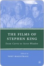 The Films of Stephen King - Tony Magistrale