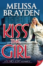 Kiss the Girl - Melissa Brayden