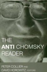 The Anti-Chomsky Reader - Peter Collier, David Horowitz