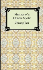 Musings of a Chinese Mystic - Zhuangzi