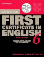 Cambridge First Certificate in English 6 with Answers: Examination Papers from the University of Cambridge ESOL Examinations [With 2 CDs] - Cambridge ESOL