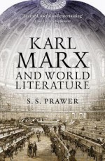 Karl Marx and World Literature - Siegbert Solomon Prawer