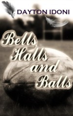 Bells, Halls and Balls - Dayton Idoni