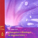 Achtsamkeit Und Meditation Im Täglichen Leben Buch - Jon Kabat-Zinn, Heike Born, Elisabeth Pitzenbauer