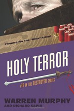 Holy Terror (The Destroyer) (Volume 19) - Warren Murphy, Richard Sapir