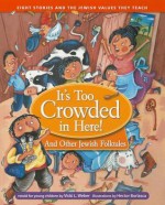 It's Too Crowded in Here!: And Other Jewish Folktales - Vicki L. Weber, Hector Borlasca