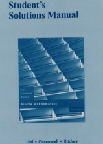 Student Solutions Manual for Finite Mathematics - Margaret L. Lial, Raymond N. Greenwell, Nathan P. Ritchey