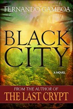 BLACK CITY (Ulysses Vidal Adventure Series Book 2) - Fernando Gamboa, Carmen Grau, Christy Cox, Peter Gauld