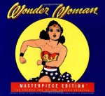 Wonder Woman Masterpiece Edition: The Golden Age of the Amazon Princess - Collector's Edition - Les Daniels