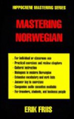 Mastering Norwegian - Eric J. Friis