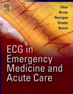 ECG in Emergency Medicine and Acute Care - Theodore C. Chan, William J. Brady